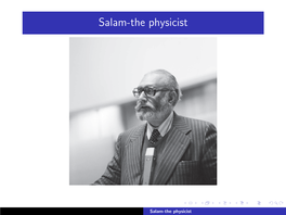 Salam-The Physicist