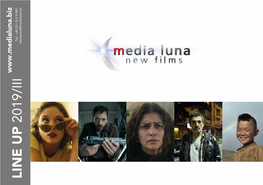 LINE up 2019/III Idamartins@Medialuna.Biz Media Luna New Films Represents Directors and Producers with a Handwriting Signature on Their Work
