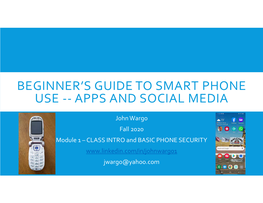 Beginner's Guide to Smart Phone Use -- Apps and Social