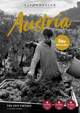 THE 2019 VINTAGE a FUTURE LEGEND Using This 4 Region Report 6 the Sub-Regions E Are Delighted Guide to Present the Latest 8 Key Designations W Releases from Austria