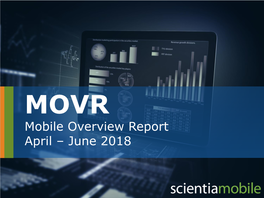 Mobile Overview Report April – June 2018
