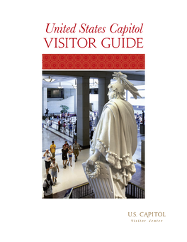 United States Capitol VISITOR Guide WELCOME to the U.S