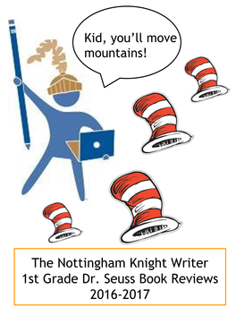 The Nottingham Knight Writer 1St Grade Dr. Seuss Book Reviews 2016-2017