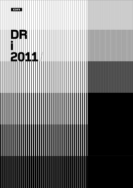 DR I 2011 Indhold 02 Indhold 03
