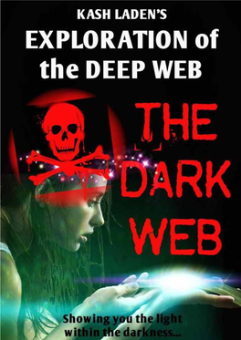 THE DARK WEB Exploration of the Deep Web Innocence, in a Sense