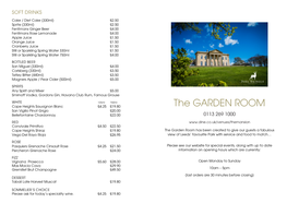 The GARDEN ROOM San Vigilio Pinot Grigio £20.00 Bellefontaine Chardonnay £22.00 0113 269 1000