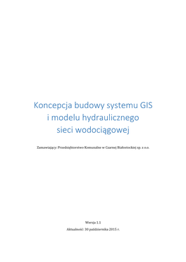 Koncepcja Budowy Systemu GIS I Modelu Hydraulicznego Sieci Wodociągowej