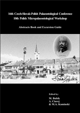 16Th Czech-Slovak-Polish Palaeontological Conference 10Th Polish Micropalaeontological Workshop