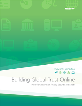 Building Global Trust Online Policy Perspectives on Privacy,Trustworthy Security, Computing and Safety
