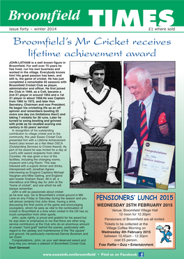 Winter 2014 £1 Where Sold Broomfield’S Mr Cricket Receives Lifetime Achievement Award JOHN LATHAM Is a Well Known Figure in Broomfield