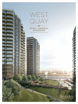 West Quay ---�--­ Royal Arsenal Riverside Royal Borough of Greenwich, London Welcome To