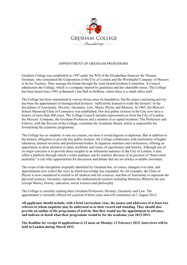 APPOINTMENT of GRESHAM PROFESSORS Gresham College Was Established in 1597 Under the Will of the Elizabethan Financier Sir Thoma