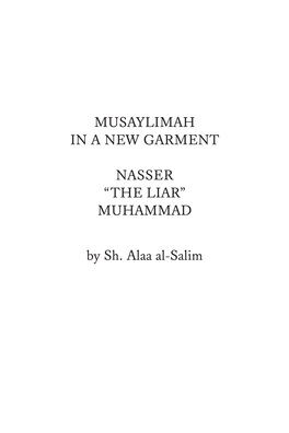 Musaylimah in a New Garment Nasser “The Liar” Muhammad by Sh. Alaa Al