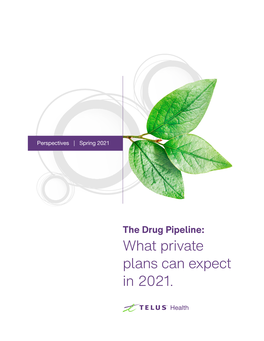 The Drug Pipeline: What Private Plans Can Expect in 2021