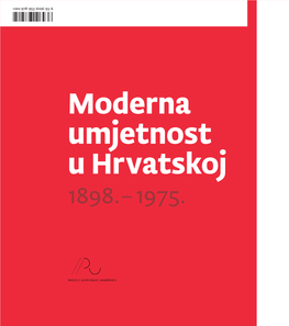 Moderna Umjetnost U Hrvatskoj 1898.-1975