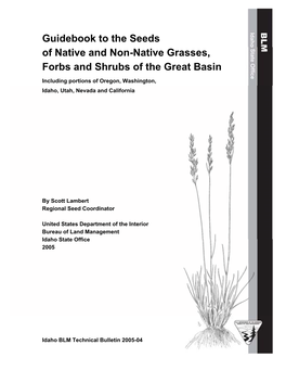 Guidebook to the Seeds of Native and Non-Native Grasses, Forbs and Shrubs of the Great Basin