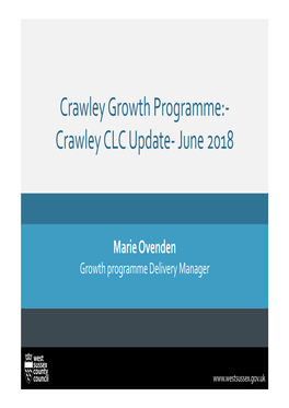 Crawley Growth Programme:- Crawley CLC Update- June 2018