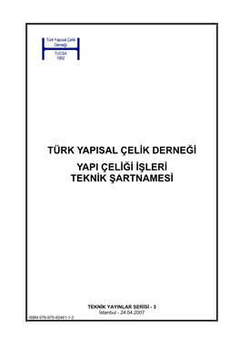 Türk Yapisal Çelik Derneği Yapi Çeliği Işleri Teknik Şartnamesi