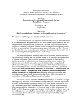 Statement of Ivo Banac Bradford Durfee Professor of History, Yale University President, Croatian Helsinki Committee for Human Rights (HHO)