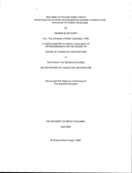 TWO SIDES to STAGING PUBLIC SPACE Enhancing Civic Function and Establishing Symbolic Content to the Vancouver Art Gallery Landscape
