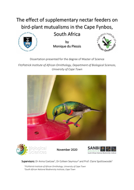The Effect of Supplementary Nectar Feeders on Bird-Plant Mutualisms in the Cape Fynbos, South Africa by Monique Du Plessis