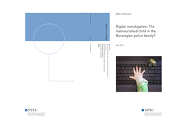 Digital Investigation: the Malnourished Child in the Norwegian Police Family?