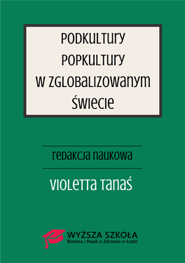 Podkultury Popkultury W Zglobalizowanym Świecie Violetta