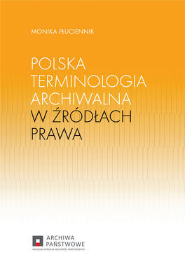 Polska Terminologia Archiwalna W Źródłach Prawa