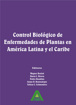 Control Biológico De Enfermedades De Plantas En América Latina Y El Caribe 2 Control Biológico De Enfermedades De Plantas En América Latina Y El Caribe 3