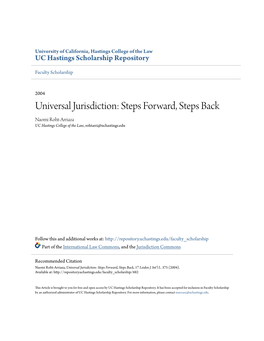 Universal Jurisdiction: Steps Forward, Steps Back Naomi Roht-Arriaza UC Hastings College of the Law, Rohtarri@Uchastings.Edu