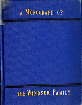 A Monograph of the Windsor Family, with a Full Account of the Rejoicings on the Coming of Age of Robert George Windsor-Clive, Lo