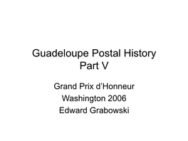 Guadeloupe Postal History Part V