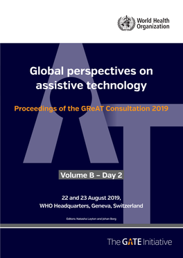 Global Perspectives on Assistive Technology Global Perspectives on Proceedings of the Great Consultation 2019 Assistive Technology