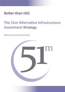 Better Than HS2- the 51M Alternative Infrastructure