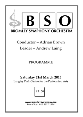 Conductor – Adrian Brown Leader – Andrew Laing