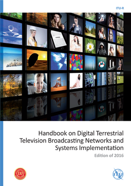 Handbook on Digital Terrestrial Television Broadcasting Networks and Systems Implementation