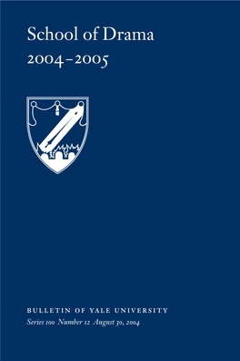 School of Drama 2004–2005 Uut3,20 School of Drama August 30, 2004