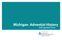 Michigan Adventist History Self-Guided Tour