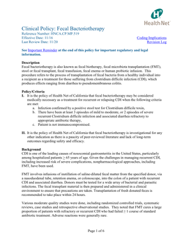 Clinical Policy: Fecal Bacteriotherapy Reference Number: HNCA.CP.MP.519 Effective Date: 11/16 Coding Implications Last Review Date: 11/20 Revision Log