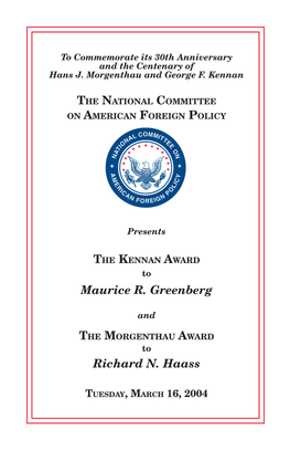 Maurice R. Greenberg Richard N. Haass