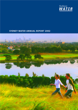 SYDNEY WATER ANNUAL REPORT 2002 ‘Water Is Life, and It Sustains Our Lives