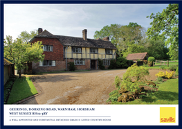 GEERINGS, DORKING ROAD, WARNHAM, HORSHAM RH12 3RY a Well Appointed and Substantial Detached Grade II Listed Country House