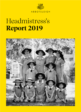 Headmistress's Report 2019 Welcome the Council of Abbotsleigh