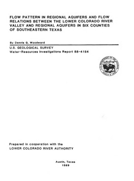 Flow Pattern in Regional Aquifers and Flow Relations Between the Lower Colorado River Valley and Regional Aquifers in Six Counties of Southeastern Texas
