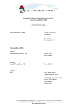 Meeting of the Council of the Socialist International, Athens, Greece, 1-2 July 2011 LIST of PARTICIPANTS SOCIALIST INTERNATIONA