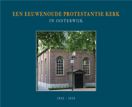 Een Eeuwenoude Protestantse Kerk in Oisterwijk. 2010 Kees Welmers