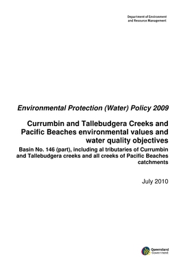Currumbin and Tallebudgera Creeks and Pacific Beaches Environmental Values and Water Quality Objectives Basin No