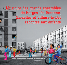 N°12 L'histoire Des Grands Ensembles De Garges-Lès-Gonesse, Sarcelles