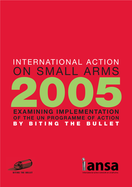 Biting the Bullet: International Action on Small Arms 2005