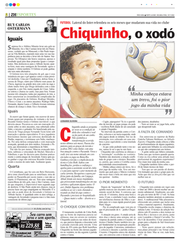 Chiquinho, O Xodó FERNANDO GOMES, BANCO DE DADOS/ZH – 17/11/2002